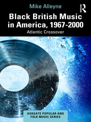 cover image of Black British Music in America, 1967–2000
